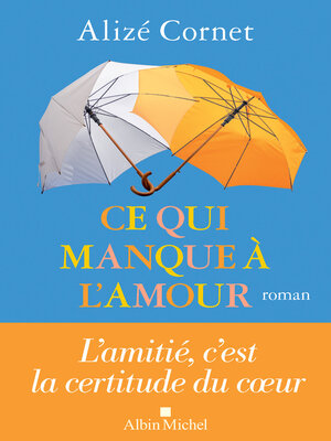cover image of Ce qui manque à l'amour